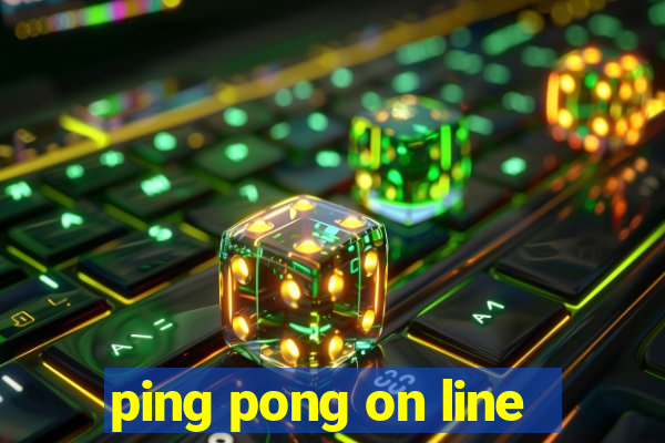 ping pong on line